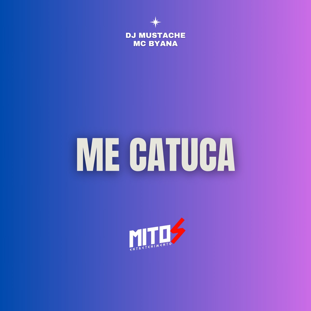 me catuca - Single by DJ MUSTACHE & Mc Byana album cover