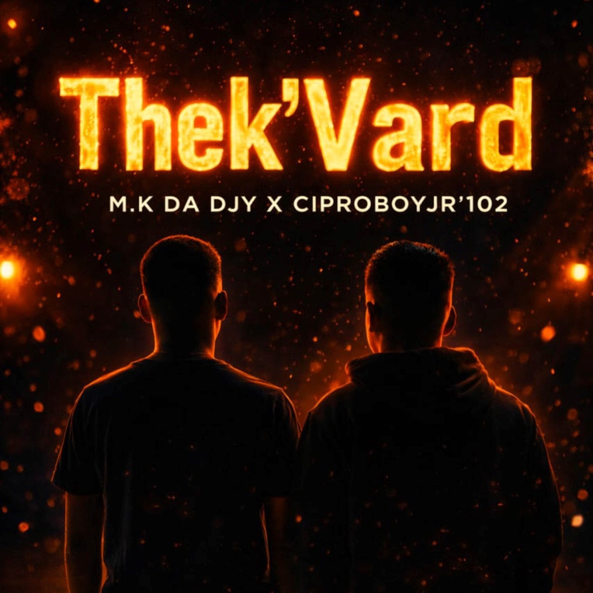 Thek'Vard - Single by M.k da djy & Ciproboyjr'102 album cover
