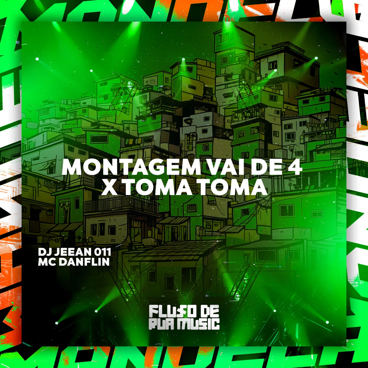 Montagem Vai de 4 X Toma Toma - Single by DJ JEEAN 011 & MC DANFLIN album cover