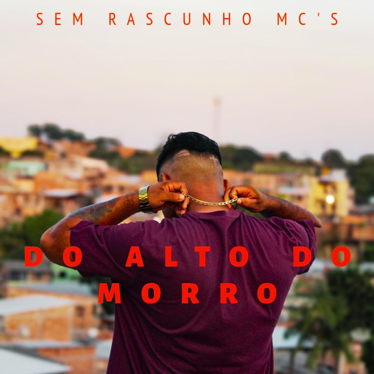 DO ALTO DO MORRO - Single by Sem Rascunho Mc's album cover