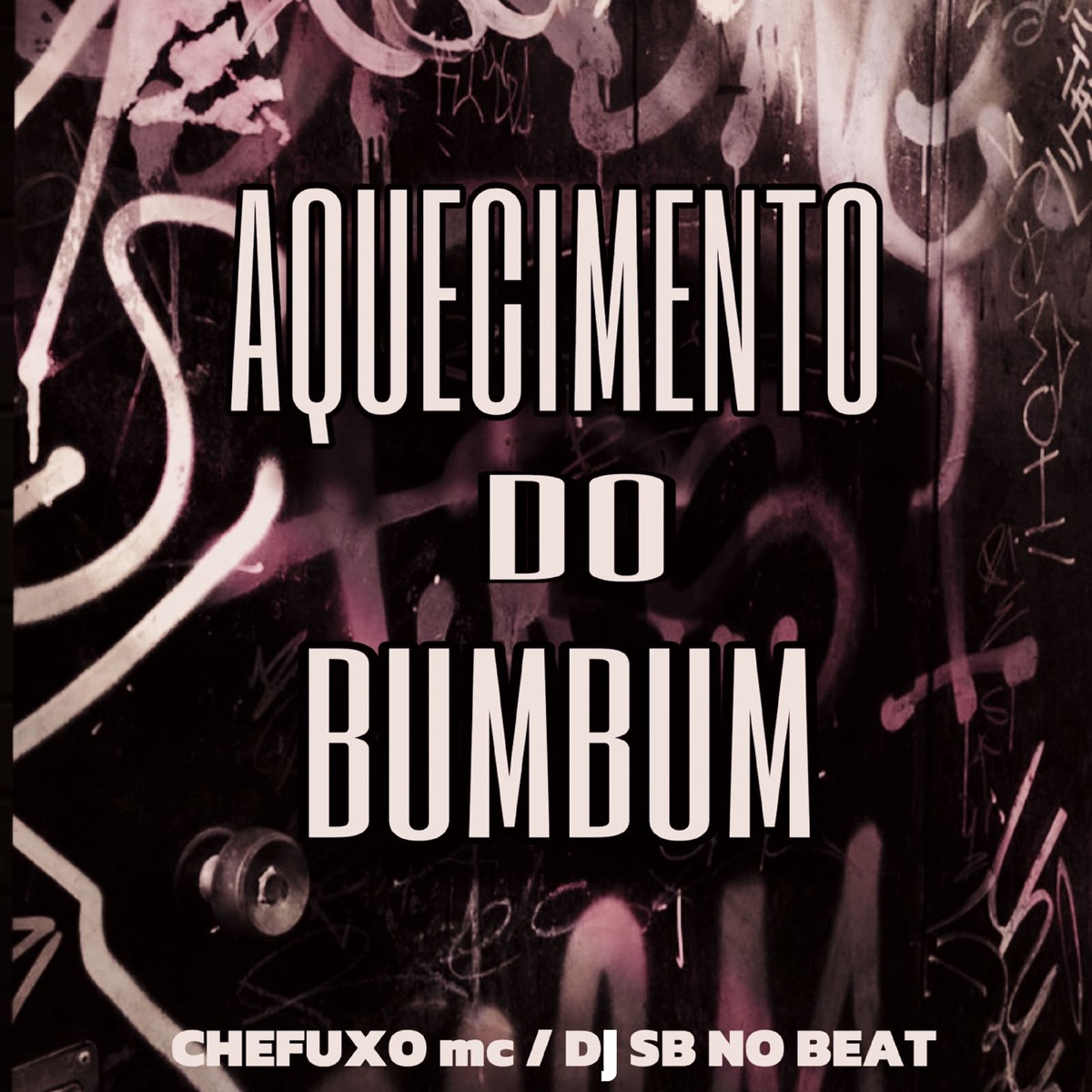 Aquecimento do Bumbum - Single by CHEFUXO MC & DJ SB no Beat album cover