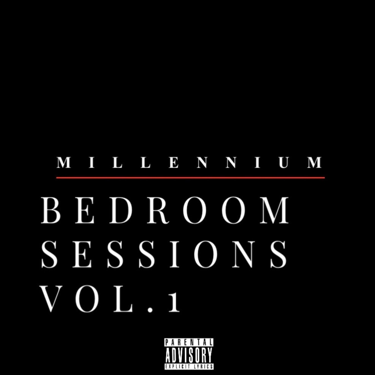 Bedroom Sessions, Vol. 1 - EP by Millennium album cover