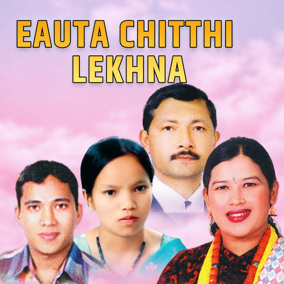 Eauta Chitthi Lekhna (feat. Rajan Thakuri) - EP by Narayan Rayamajhi, Sirjana Birahi Thapa & Bishnu Majhi album cover