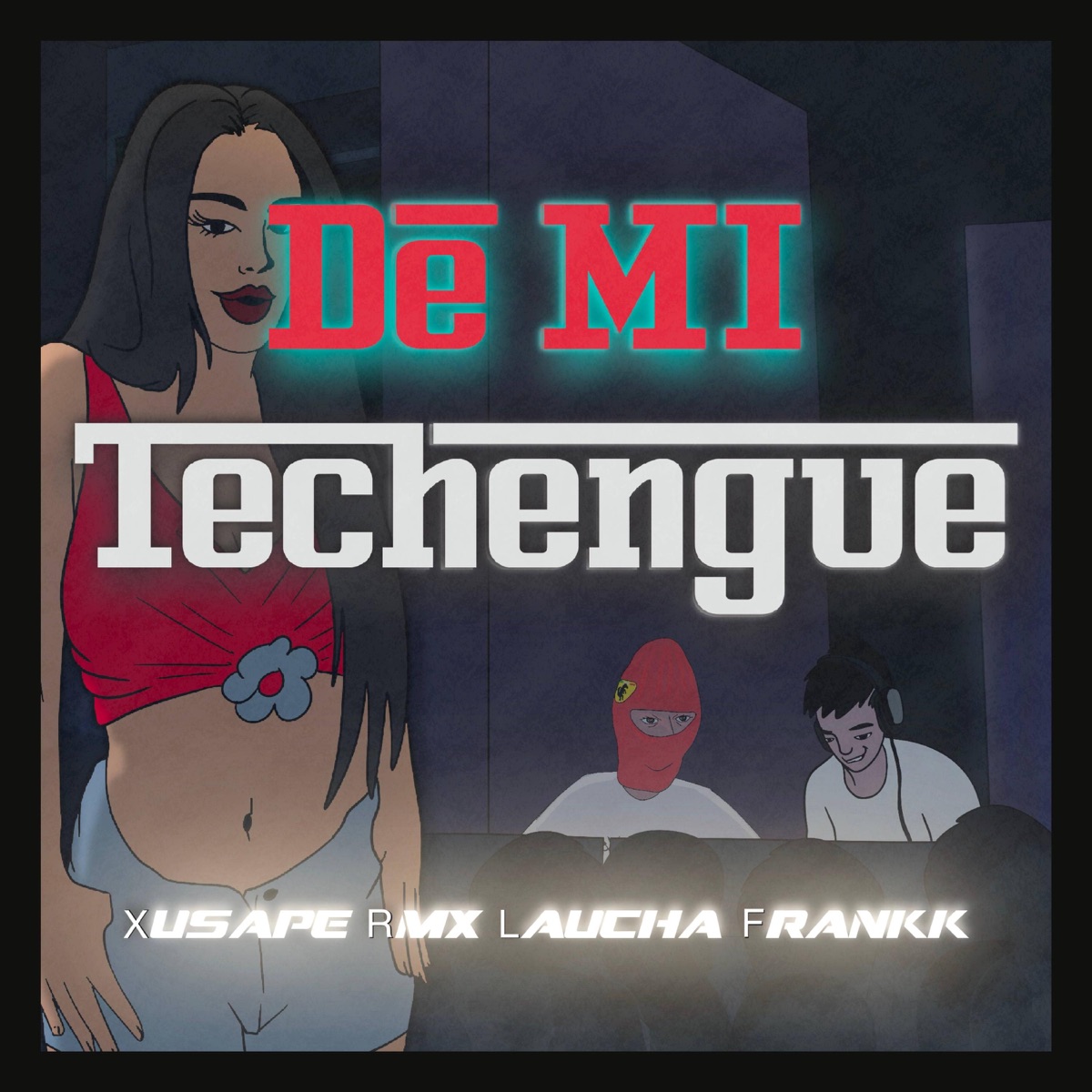 De mi TECHENGUE (feat. FRVNKK) [Remixed Version] - Single by Xusape album cover
