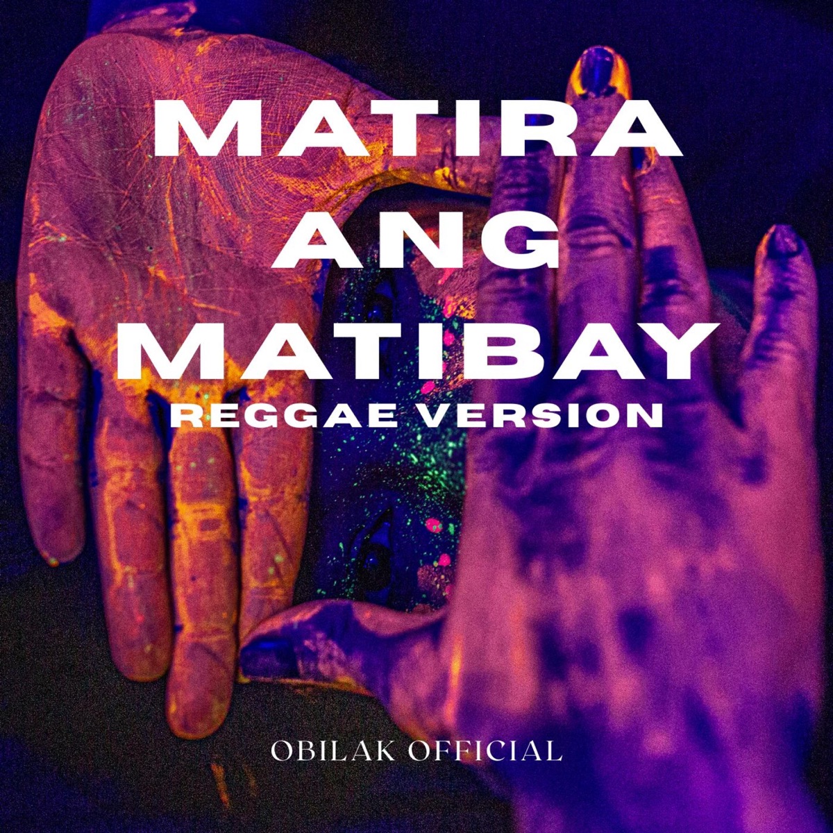 Matira Ang Matibay (Reggae Version) - Single by Obilak Beat album cover