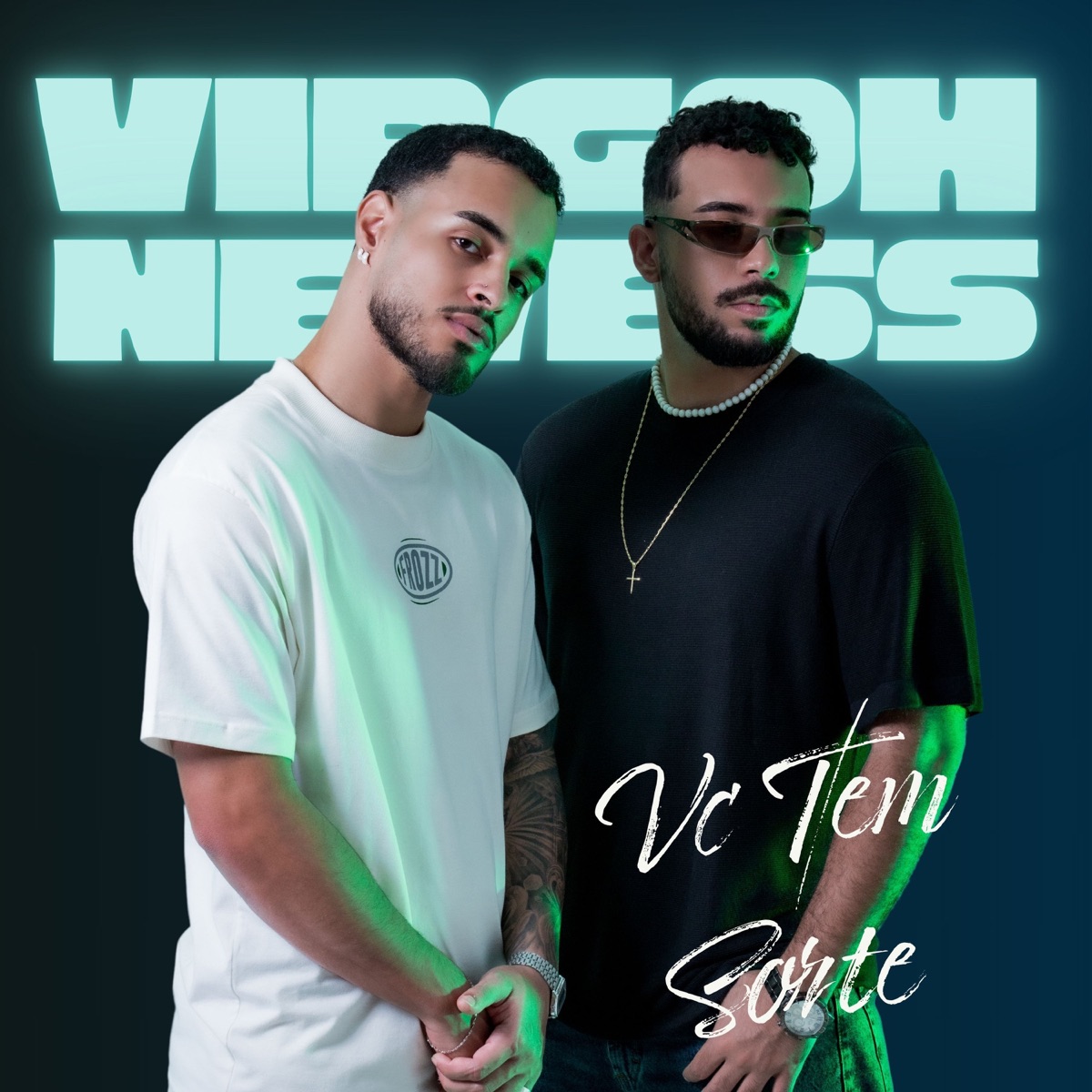 Vc Tem Sorte - Single by VIRGOH & Nevess album cover
