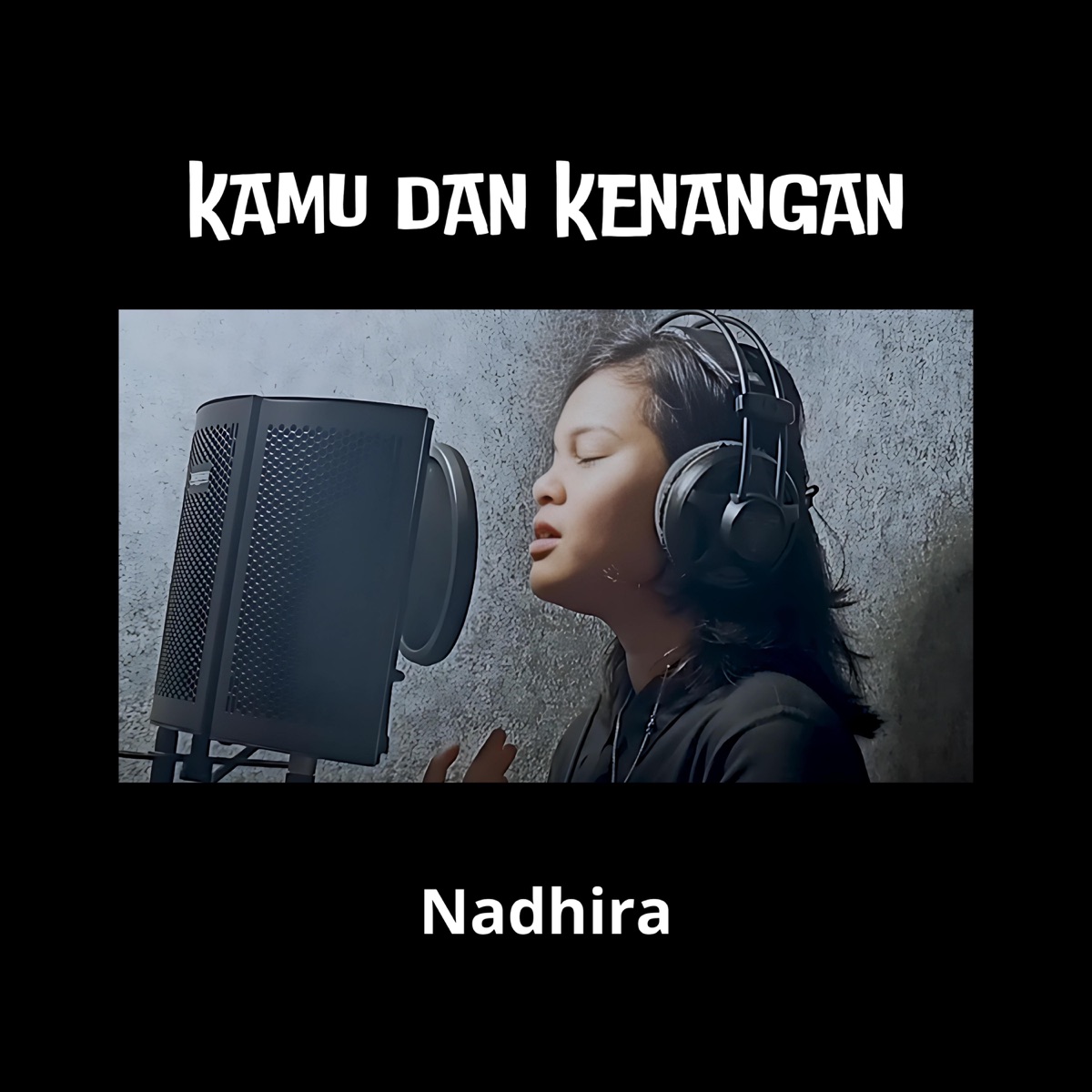 Kamu Dan Kenangan - Single by Nadhira album cover