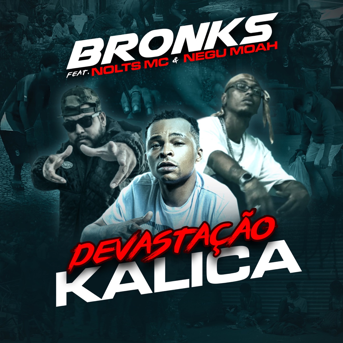 Devastação Kalica (feat. Nolts MC & NeguMoah) - Single by Bronks album cover
