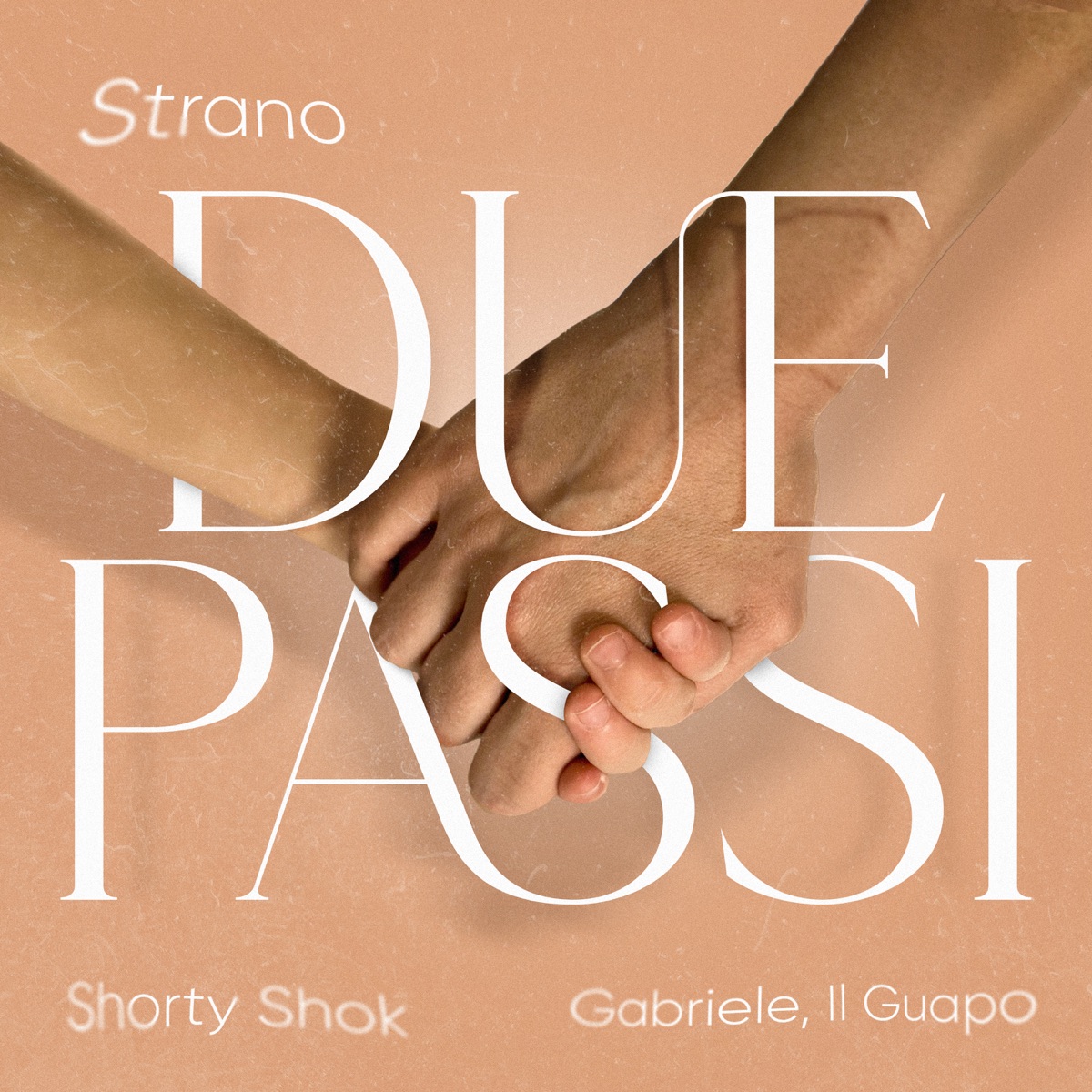 Due passi - Single by Strano, Shorty Shok & Gabriele, Il Guapo album cover