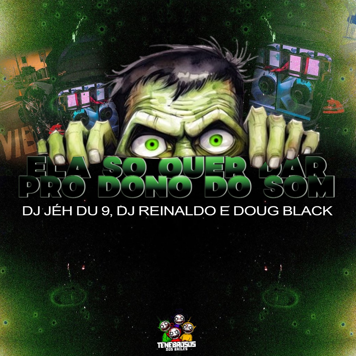Ela Só Quer Dar pro Dono do Som - Single by DJ Jéh Du 9, DJ Reinaldo & DOUG BLACK album cover