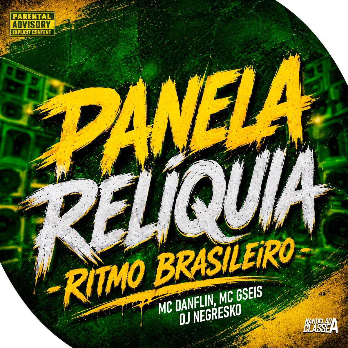 PANELA RELÍQUIA - RITMO BRASILEIRO - Single by DJ NEGRESKO, Mc Danflin & MC GSEIS album cover