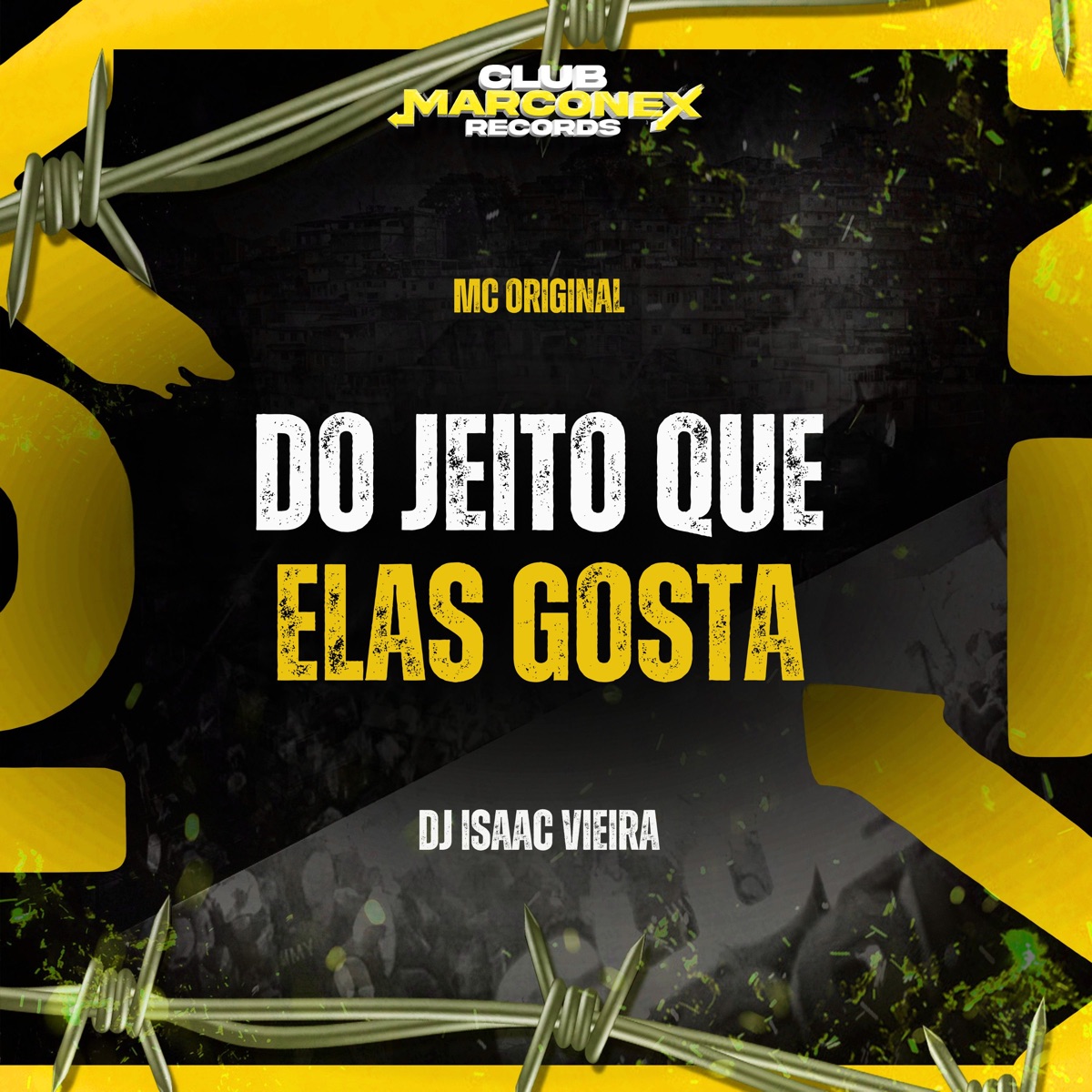 Do Jeito Que Elas Gosta - Single by Mc Original & DJ Isaac Vieira album cover