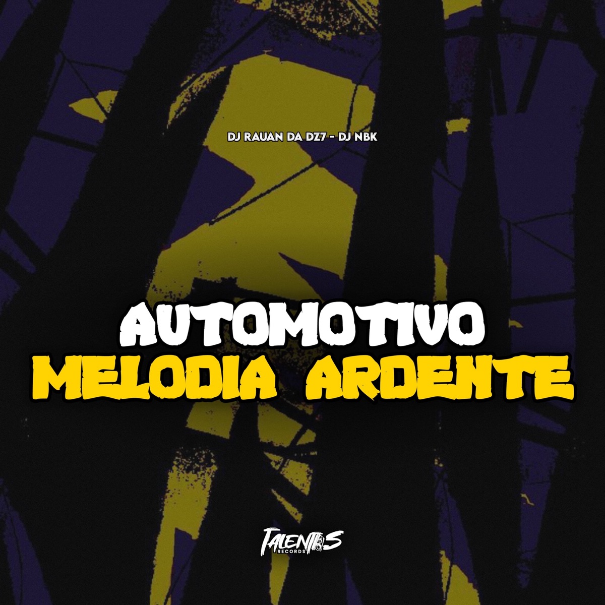 AUTOMOTIVO MELODIA ARDENTE - Single by DJ Rauan da DZ7 & DJ NBK album cover