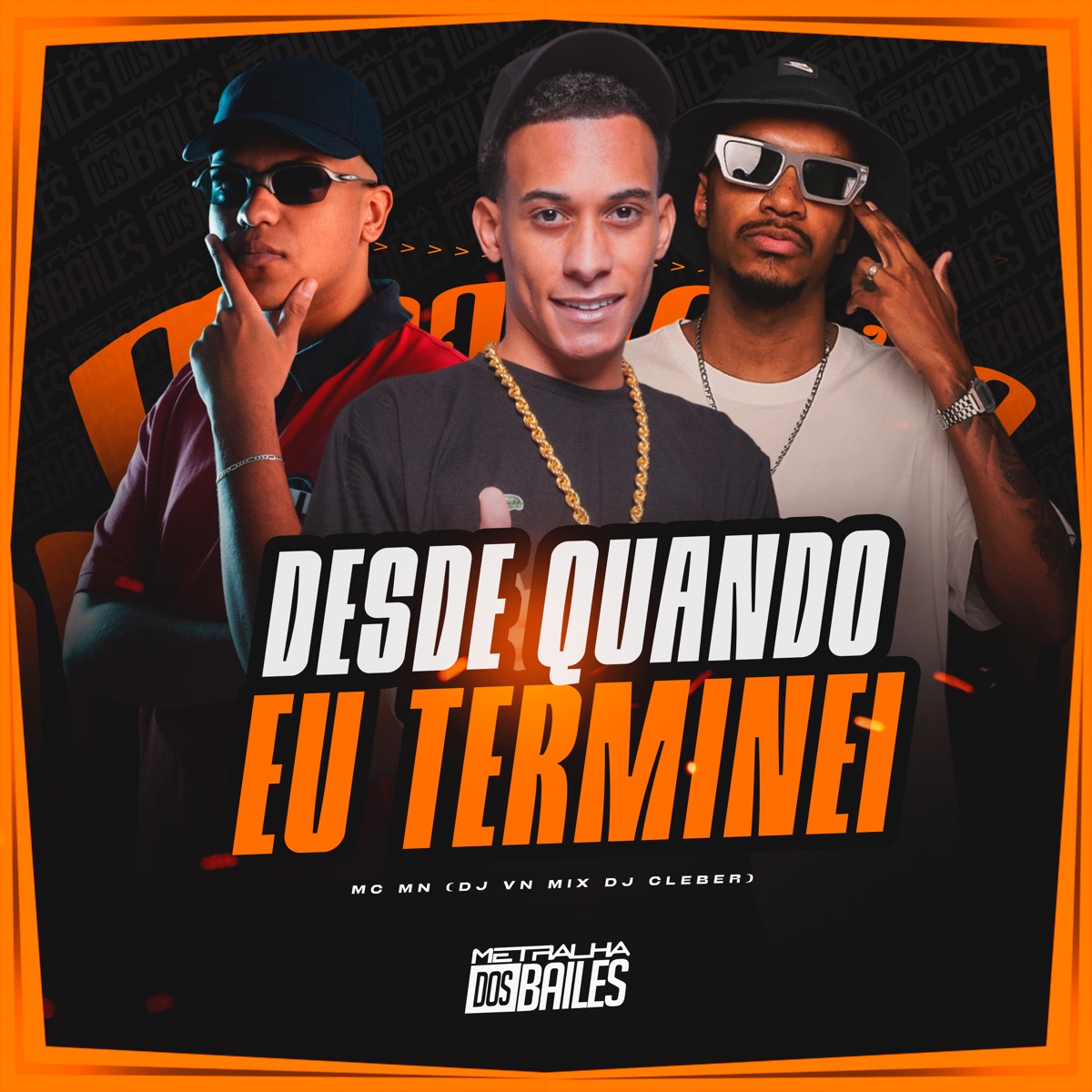 Desde Quando Eu Terminei - Single by MC MN, DJ VN MIX & DJ CLEBER album cover