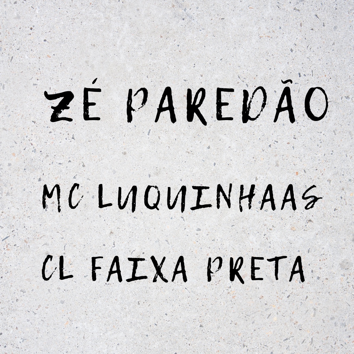 Zé Paredão - Single by MC LUQUINHAAS & CL FAIXA PRETA album cover