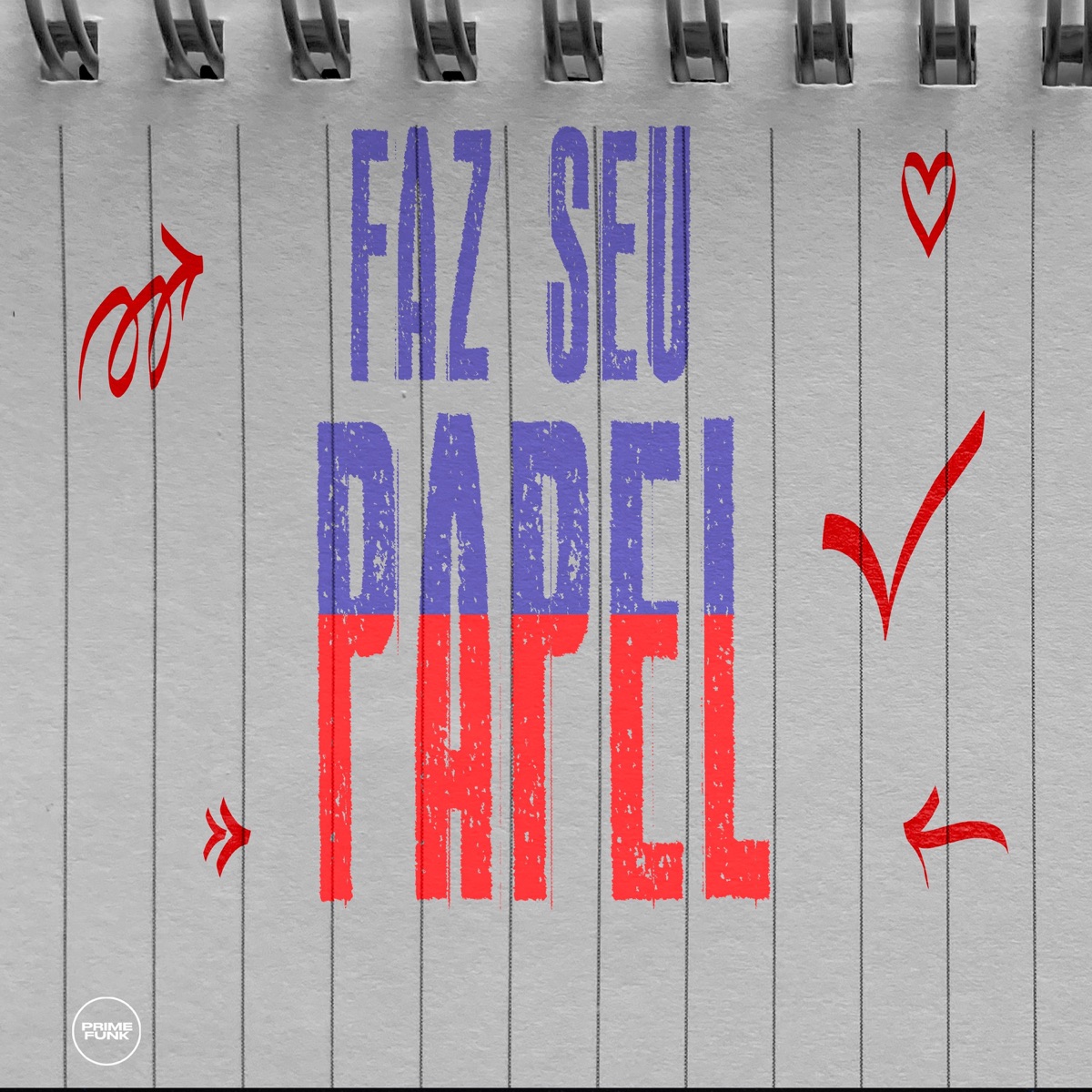 Faz Seu Papel - Single by DJ BG NO BEAT, MC MN, MC Jhowzin & Prime Funk album cover