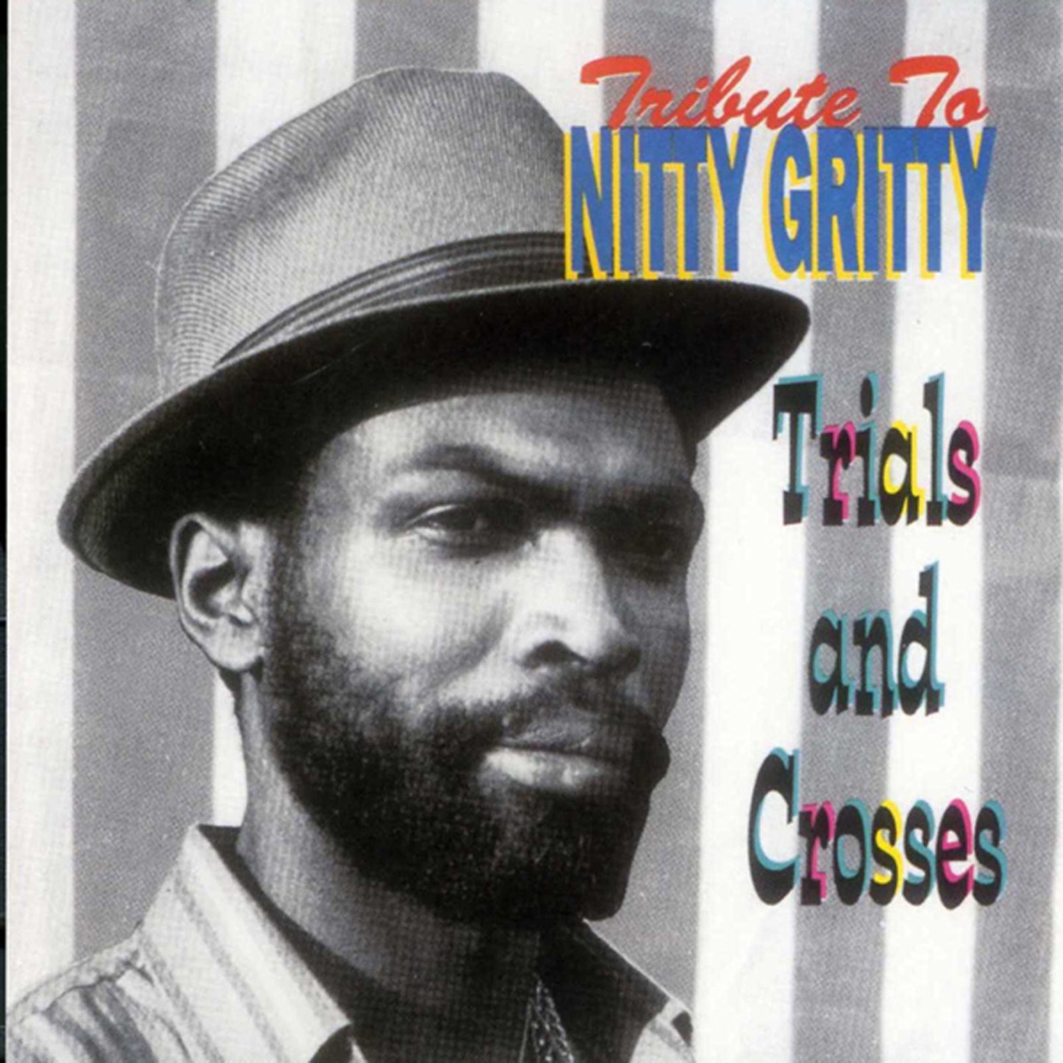 Tribute to Nitty Gritty: Trial and Crosses by Nitty Gritty album cover