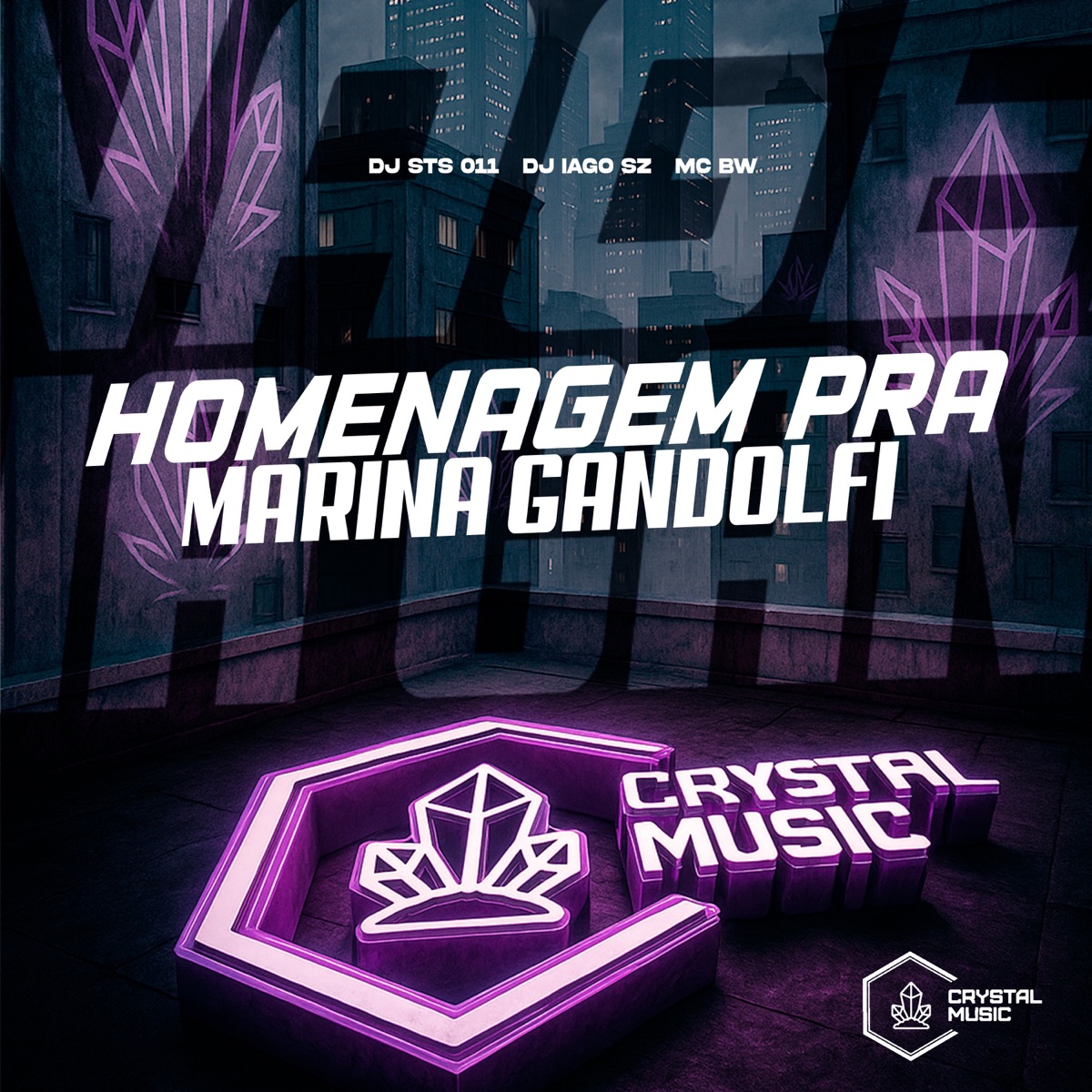 Homenagem Pra Marina Gandolfi - Single by DJ STS 011, DJ IAGO SZ, MC BW & Crystal Music Brasil album cover