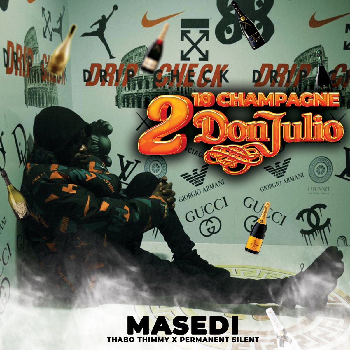 10 Champagne 2 Don Julio (feat. Thaboow_Thimmy & Permanent Silence) - Single by Masedi album cover
