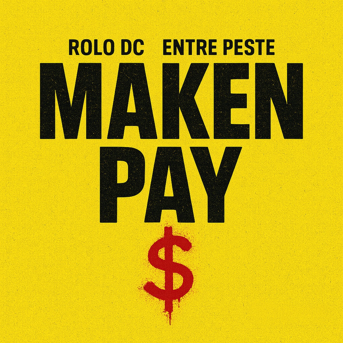 Maken Pay (feat. Entre Peste) - Single by Latin-warriors album cover