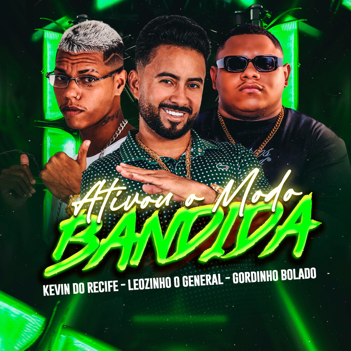 Ativou o Modo Bandida - Single by Leozinho O General, Gordinho Bolado & Kevin do recife album cover