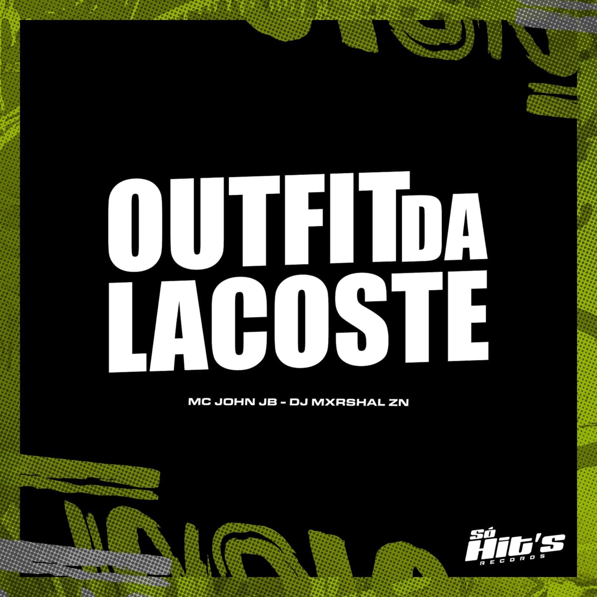 Outfit da Lacoste - Single by DJ MXRSHAL ZN & MC Jhon JB album cover
