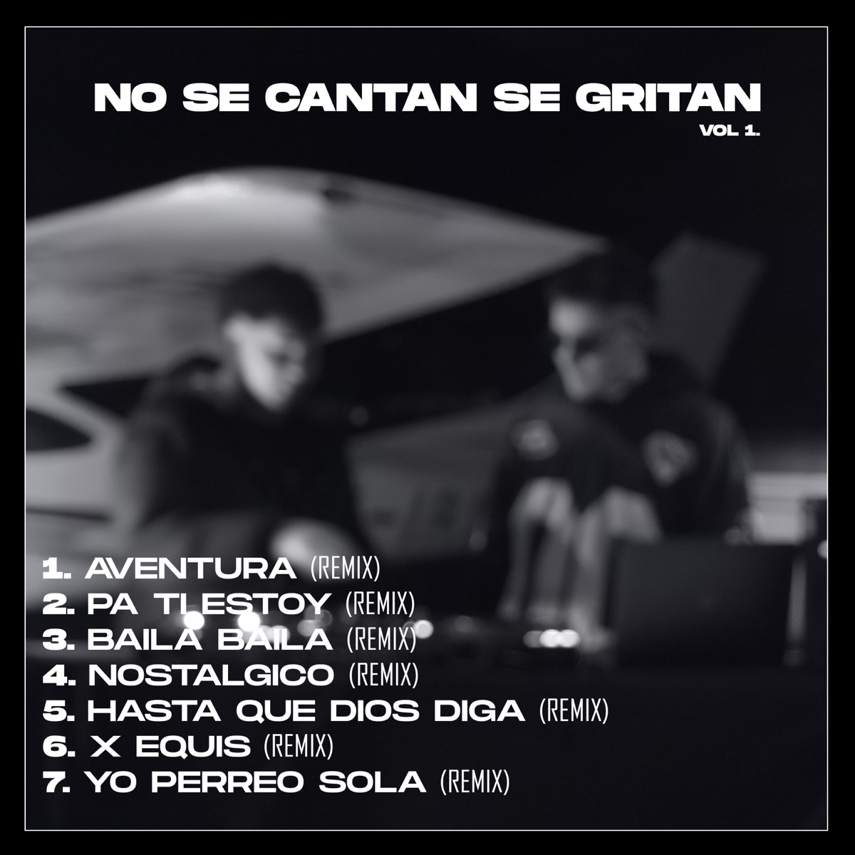 No Se Cantan, Se Gritan Vol 1 - EP by DJ Nef & DJ Ayrton album cover