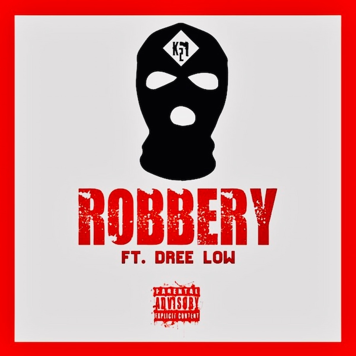 Robbery (feat. Dree Low) - Single by K27 album cover