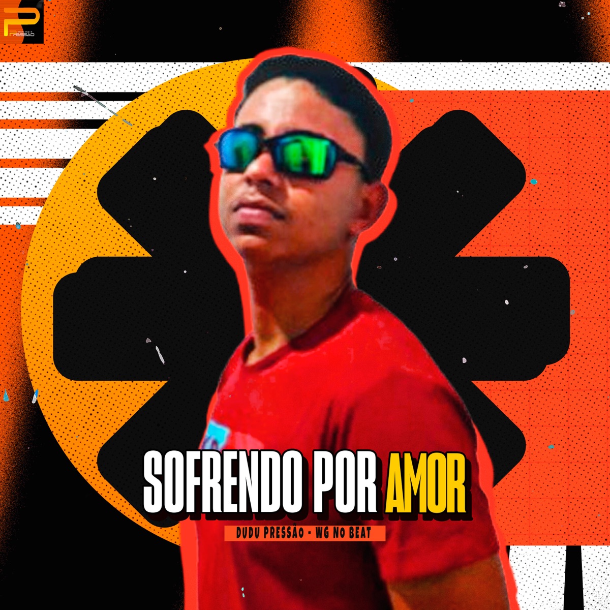 Sofrendo Por Amor - Single by Dudu pressão & WG No Beat album cover