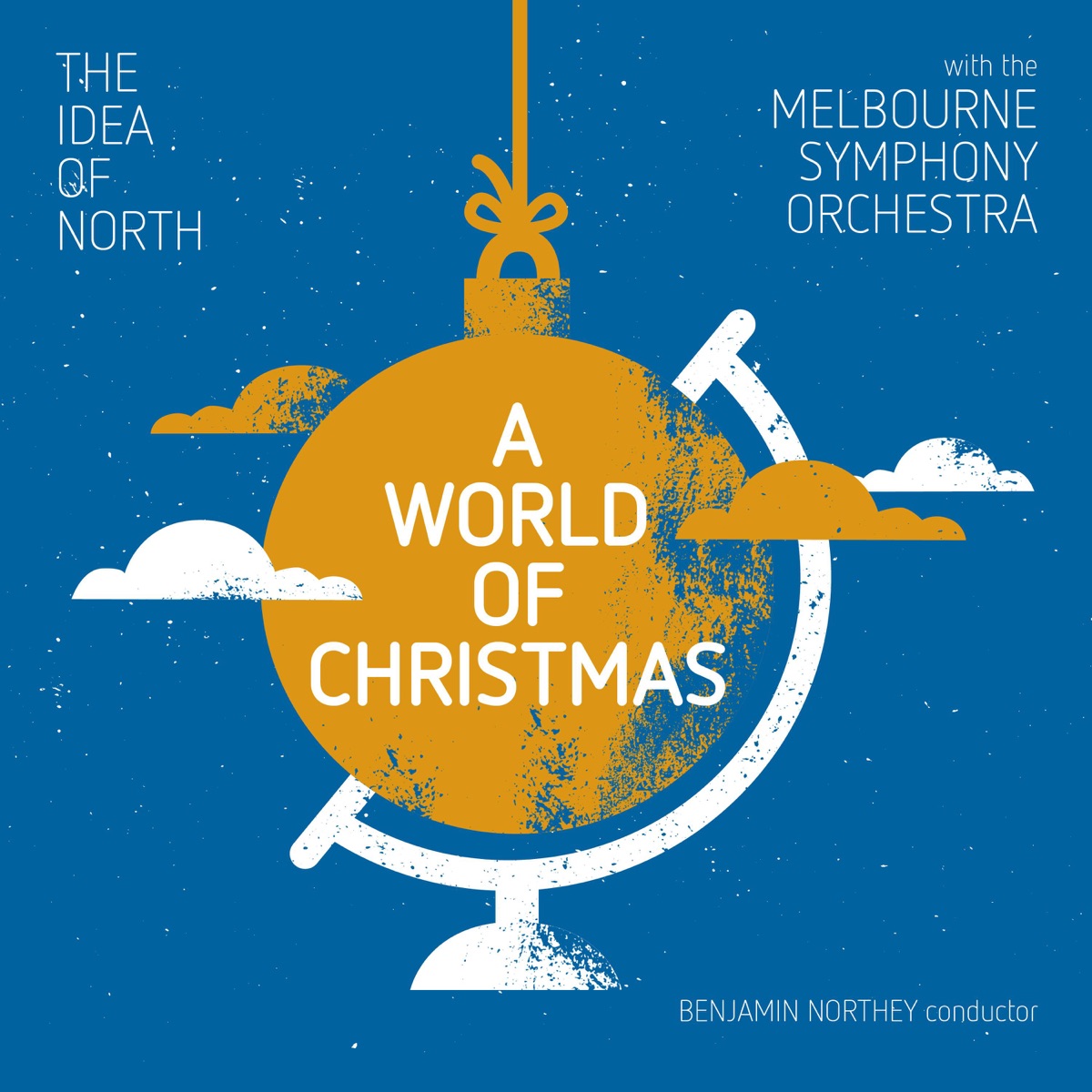 A World of Christmas by Benjamin Northey, The Melbourne Symphony Orchestra & The Idea of North album cover