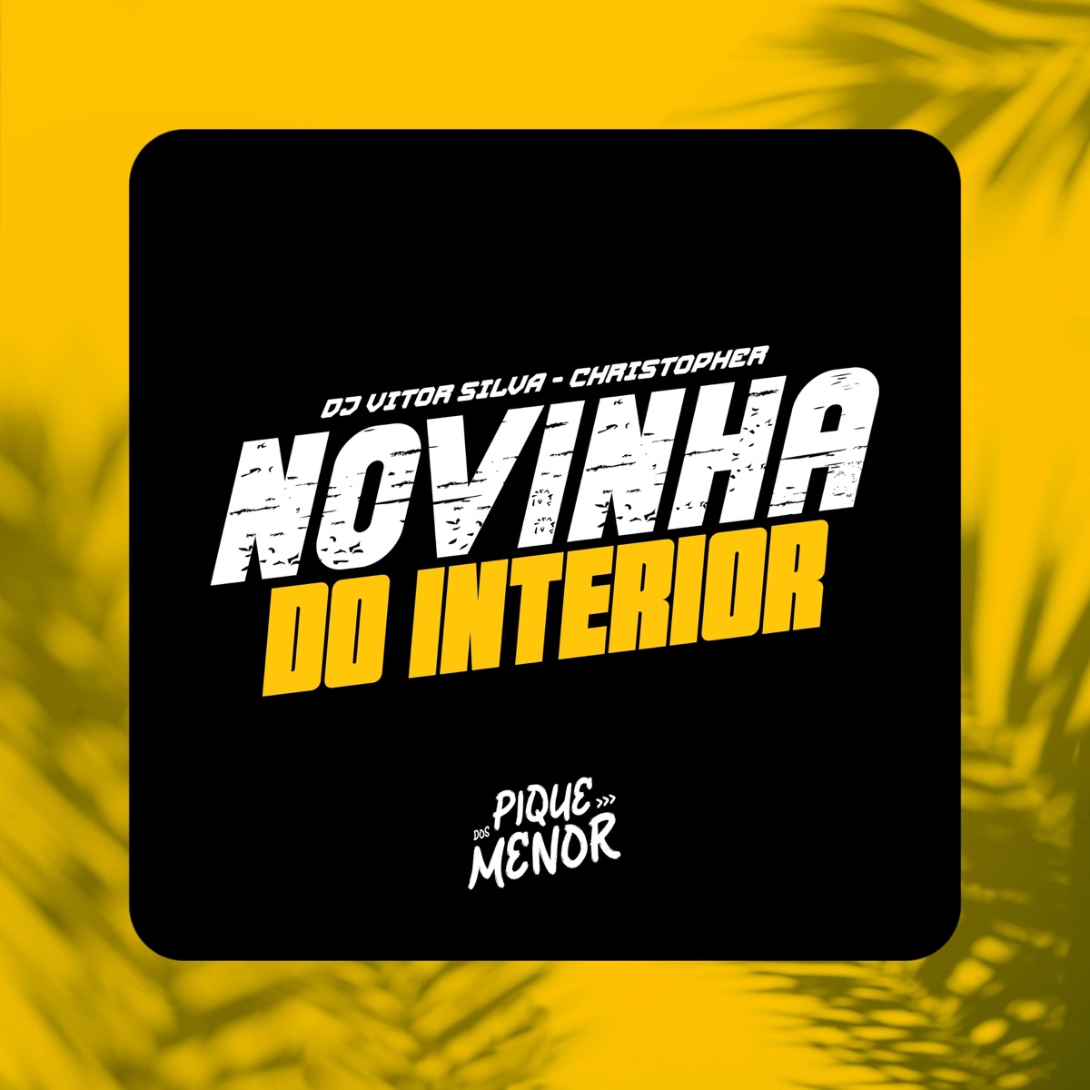 Novinha do Interior - Single by DJ VITOR SILVA & Chrystopher album cover