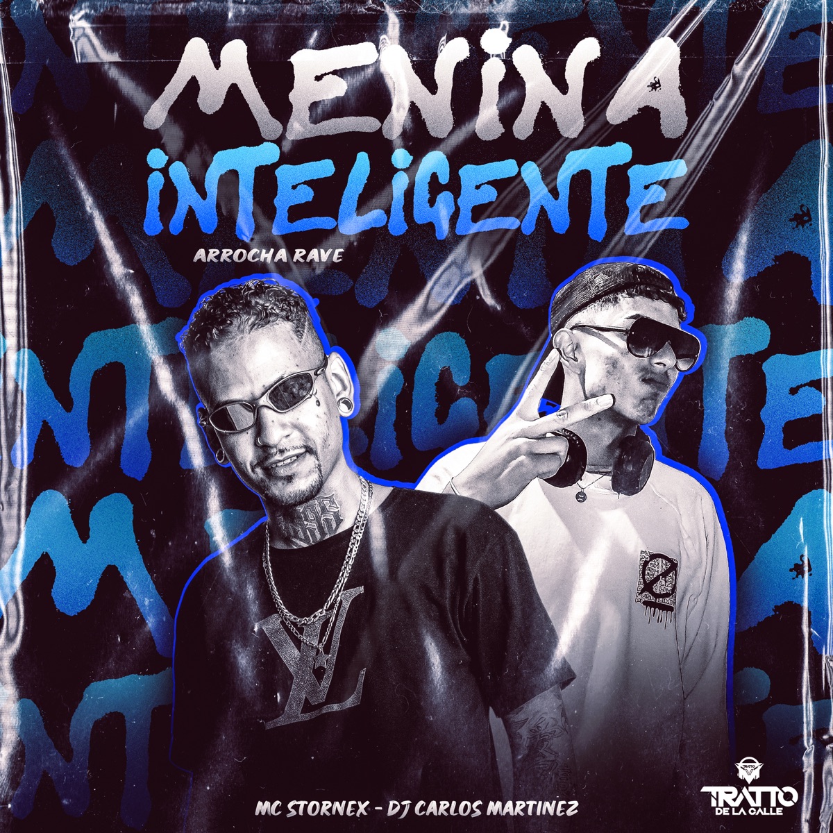 Menina Inteligente (Arrocha Rave) - Single by Mc Stornex, DJ CARLOS MARTINEZ & TRATTO DE LA CALLE album cover