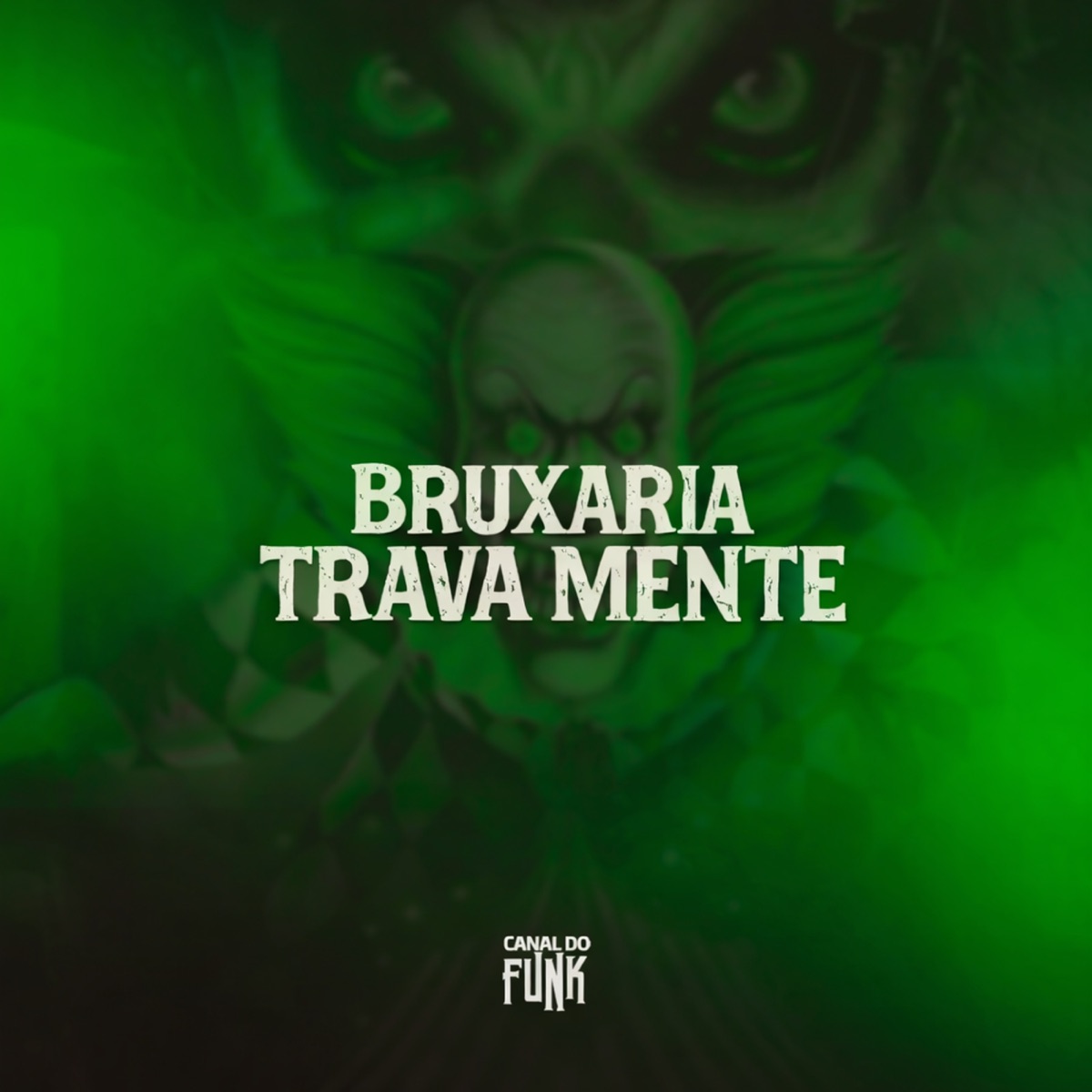 BRUXARIA TRAVA MENTE - Single by Dj lk da VB, DJ KNOTE ORIGINAL, Lyu & MC Alex Revoada album cover
