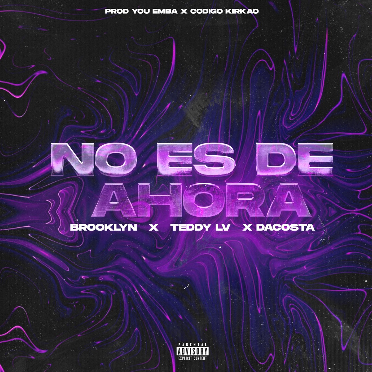 NO ES DE AHORA (feat. Teddy LV & Dacosta) - Single by Brooklyn DRC album cover