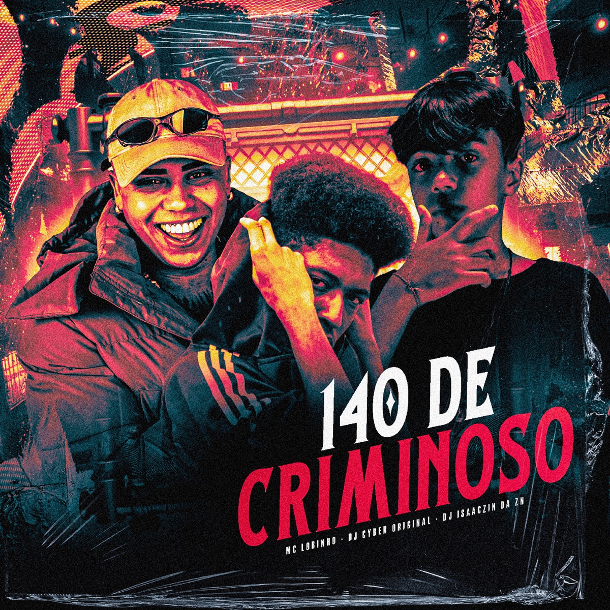 140 de Criminoso - Single by DJ Cyber Original, MC Lobinho & DJ ISAACZIN DA ZN album cover