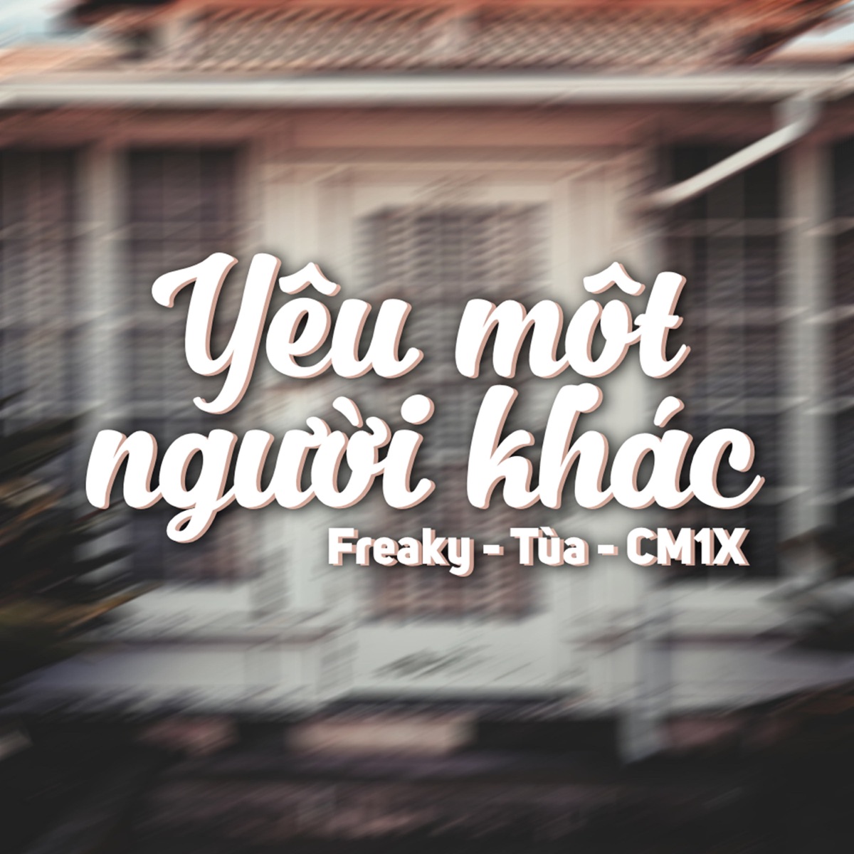 Yêu Một Người Khác - Single by Freaky, Tua & CM1X album cover