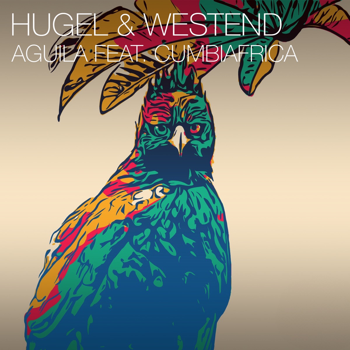 Aguila (feat. Cumbiafrica) - Single by HUGEL & Westend album cover