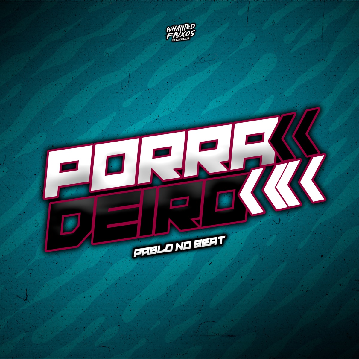 Porradeiro (feat. Whanted Fluxos) - Single by Pablo No Beat & Mc PL Alves album cover
