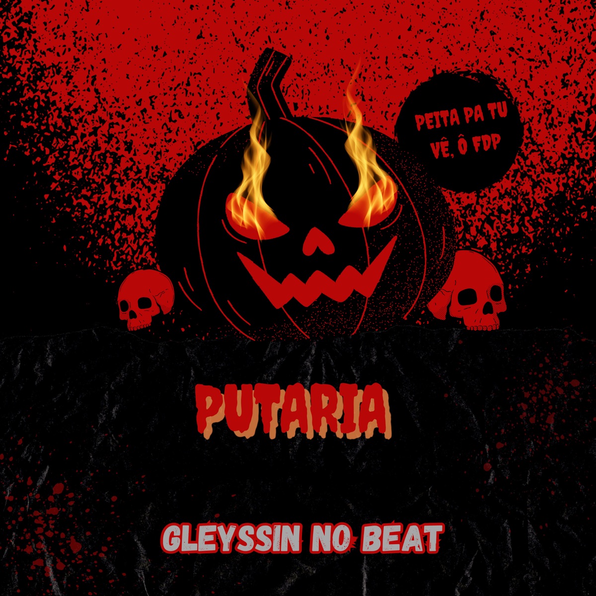 Putaria (Peita pra Tu Vê, Ô Fdp) - Single by Gleyssin No Beat album cover