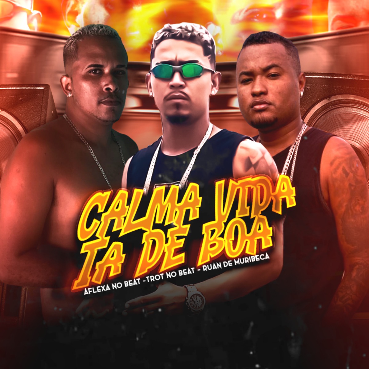 Calma Vida Tá de Boa - Single by Ruan de Muribeca, Aflexa no Beat & Trot no Beat album cover