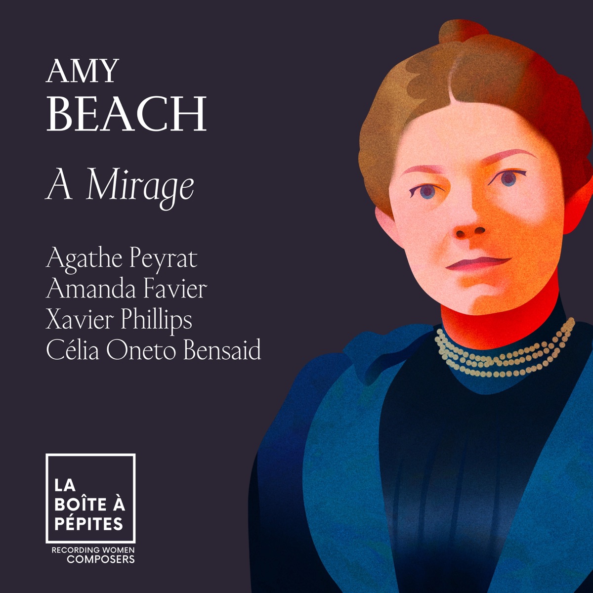 Amy Beach: Two Songs, Op. 100: No. 1, A Mirage - Single by Agathe Peyrat, Amanda Favier, Xavier Phillips & Célia Oneto Bensaid album cover