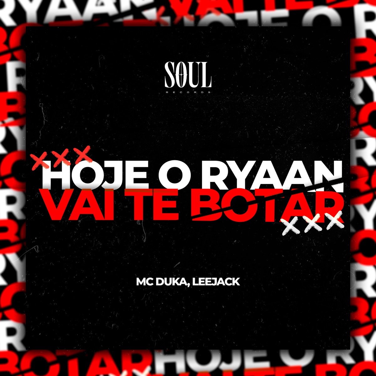 Hoje o Ryan Vai te Botar - Single by Mc Duka & LeeJack album cover