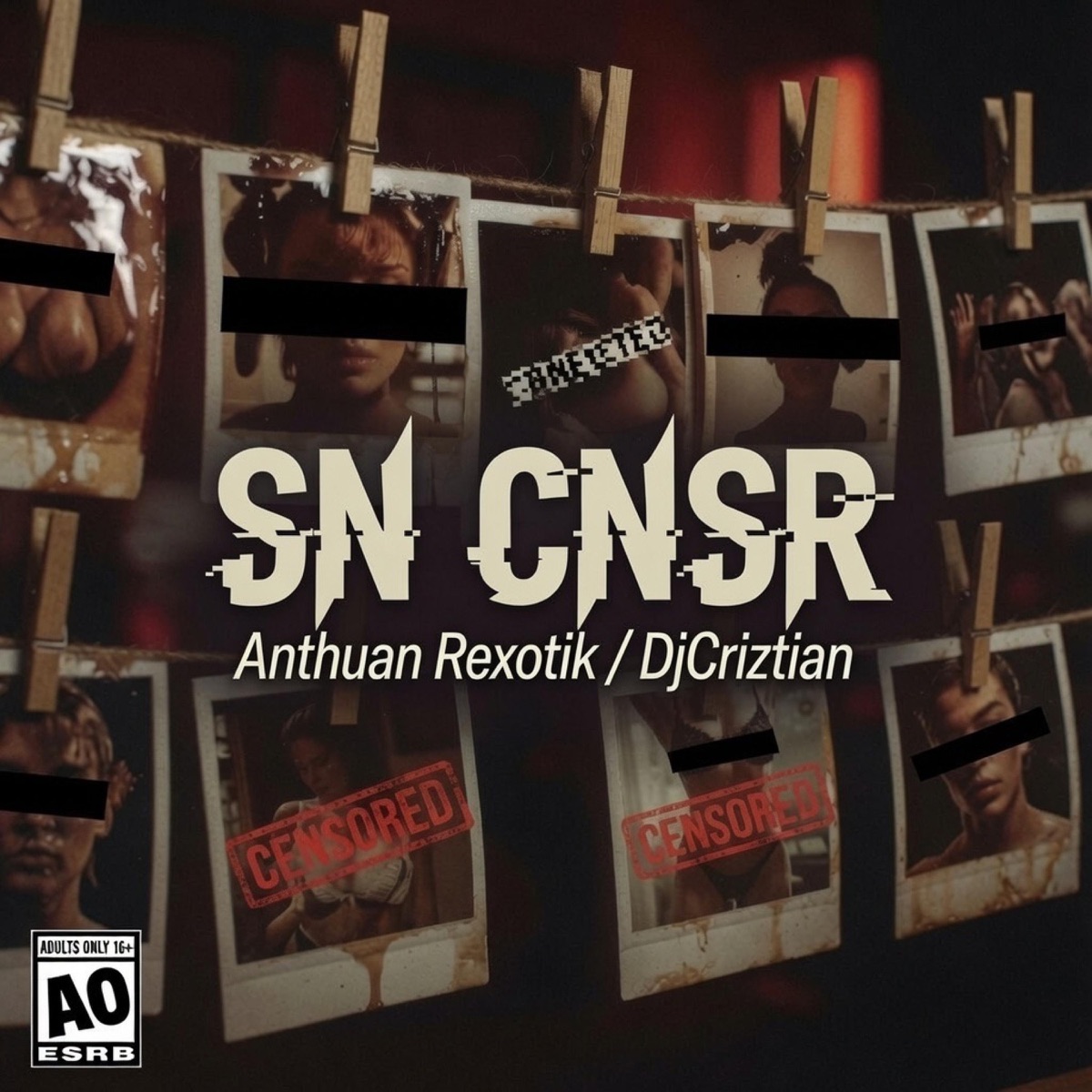 SN CNSR (feat. Dj. Criztian) - Single by Anthuan Rexotik album cover