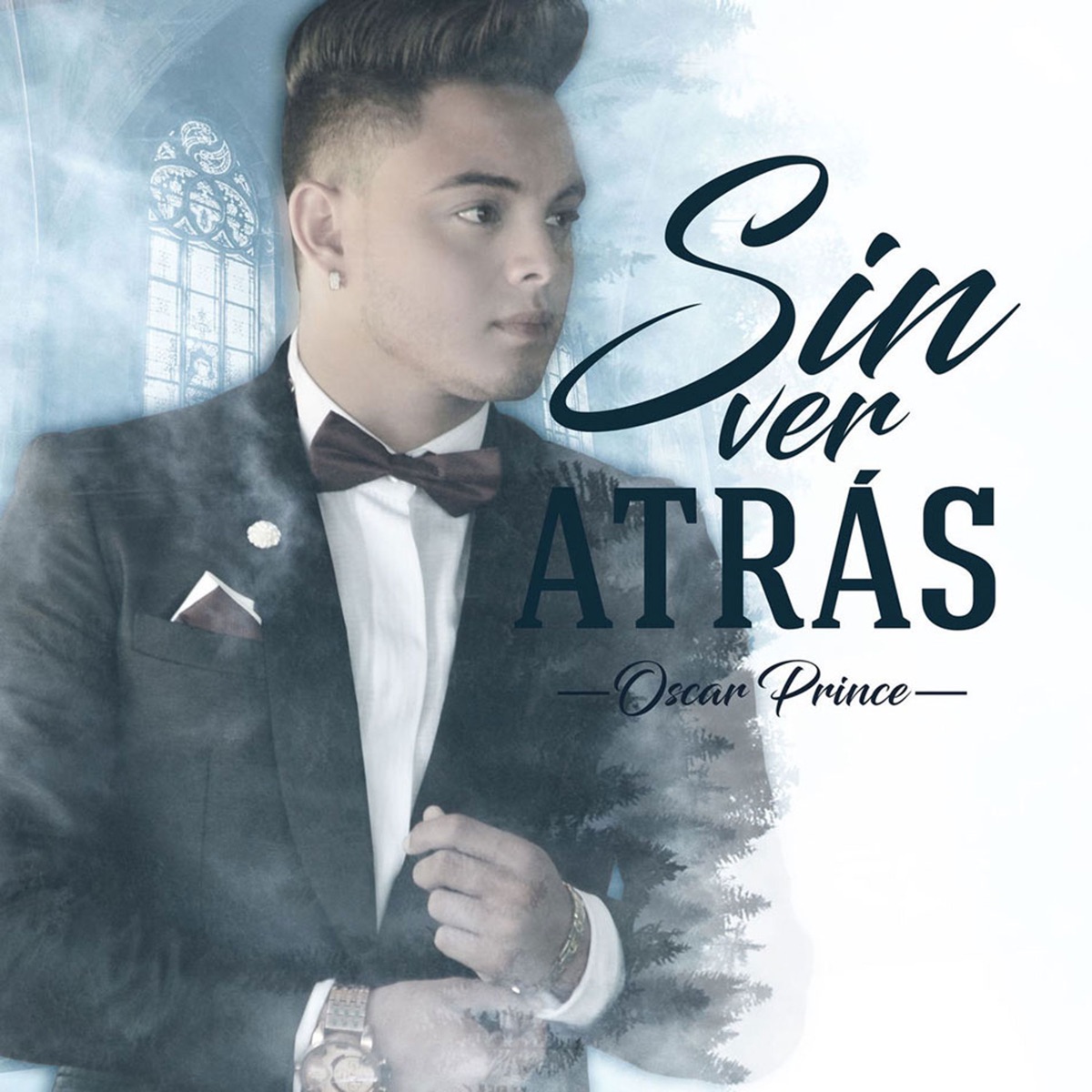 Sin Ver Atrás - Single by Oscar Prince album cover
