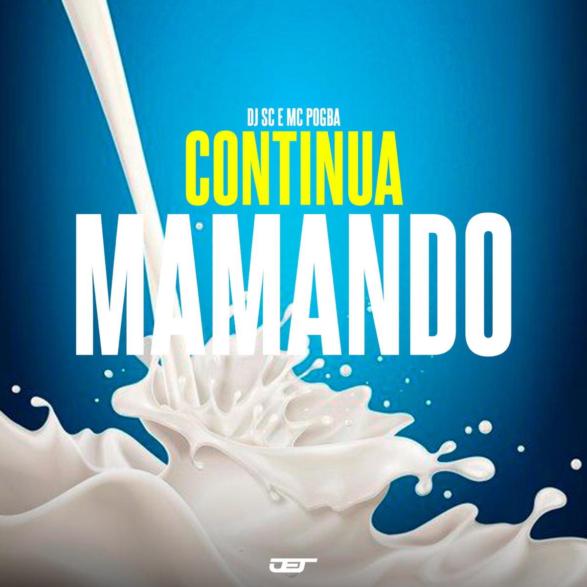 Continua Mamando - Single by DJ SC & MC Pogba album cover