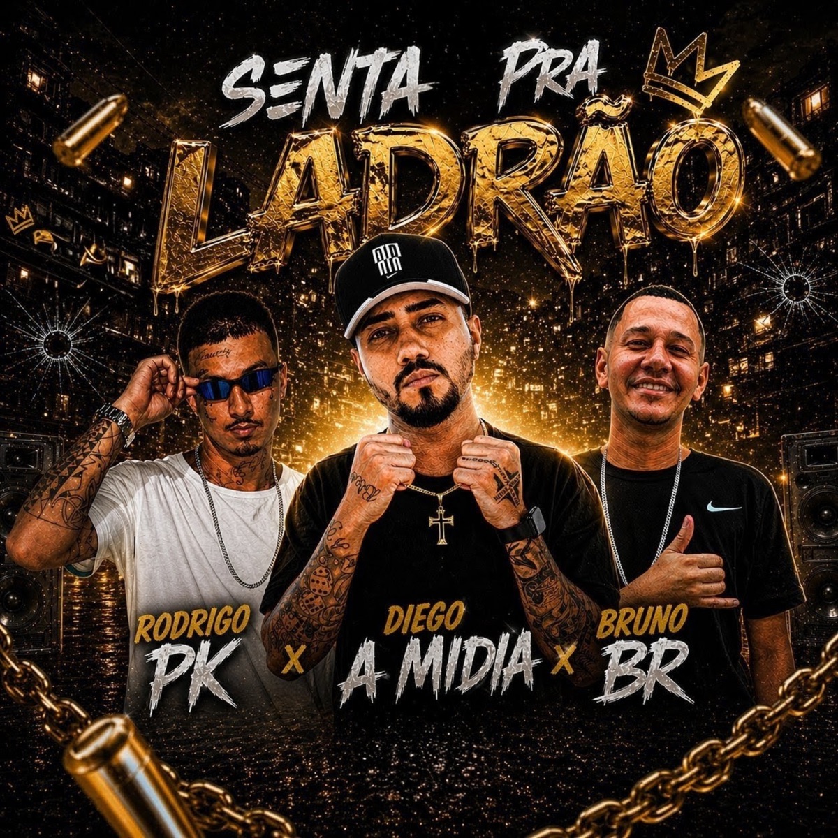 Senta pra Ladrão - Single by Diego a Midia, Bruno BR & rodrigo pk album cover