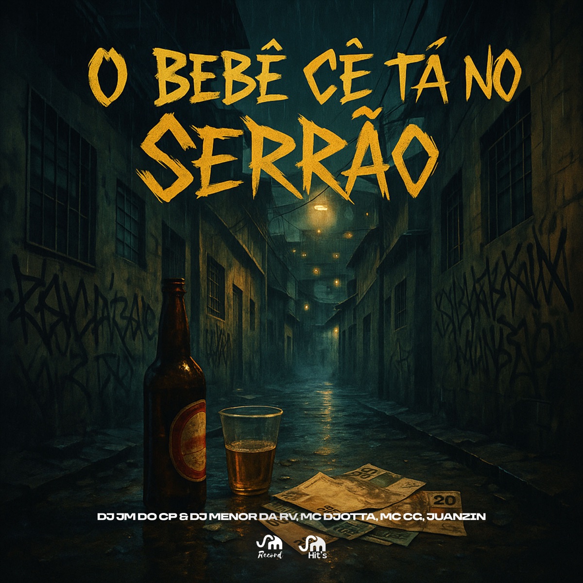 O Bebe Ce Ta no Serrão (feat. DJ MENOR DA RV) - Single by DJ JM DO CP, Mc D-Jotta, MC CG & Juanz1n album cover