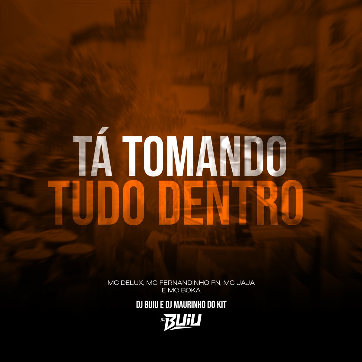 Ta Tomando Tudo Dento (feat. Mc Boka & DJ Maurinho do Kit) - Single by MC FERNANDINHO FN, Mc Delux, Mc Jajá & DJ Buiu album cover
