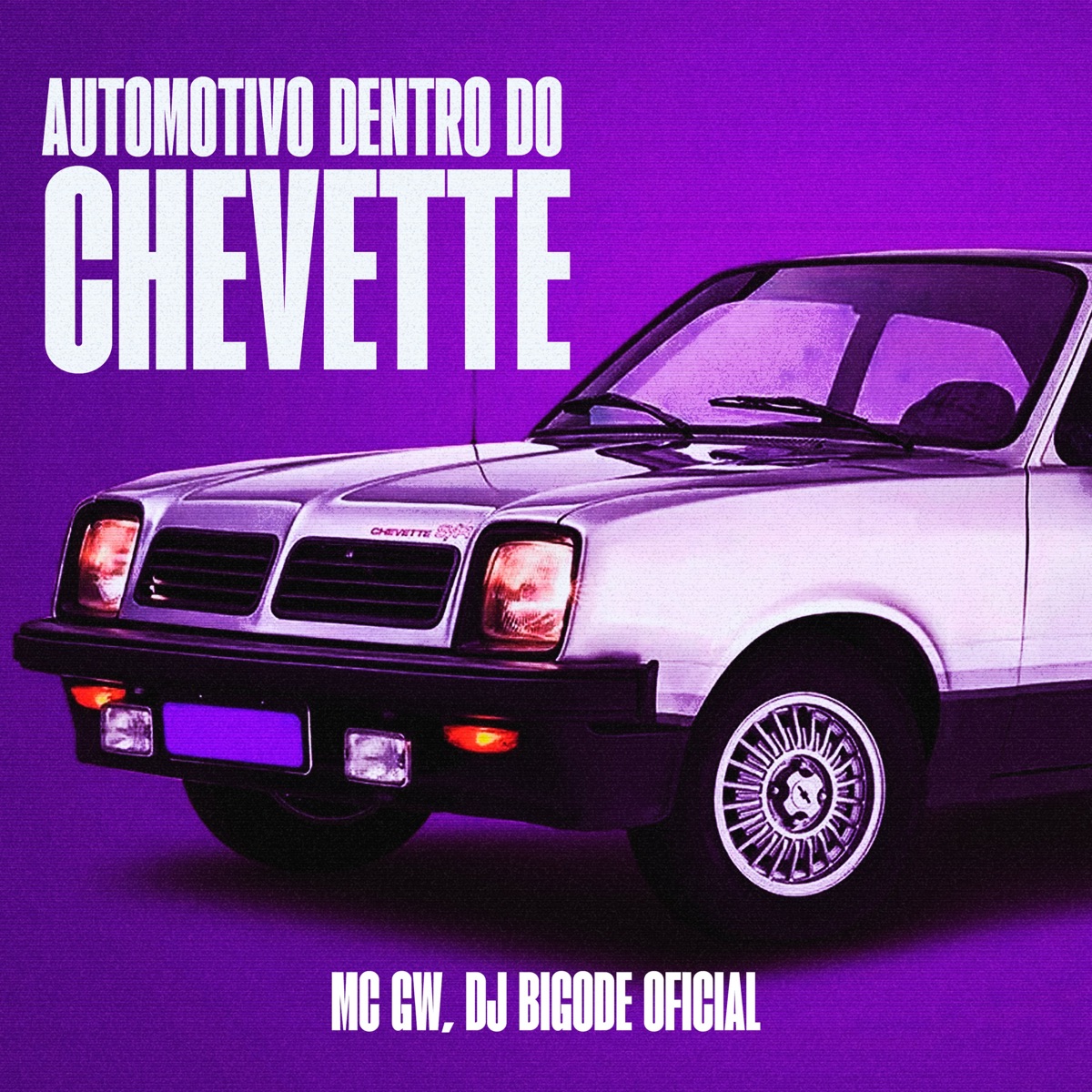 Automotivo Dentro do Chevette - Single by Dj Bigode Oficial & Mc Gw album cover