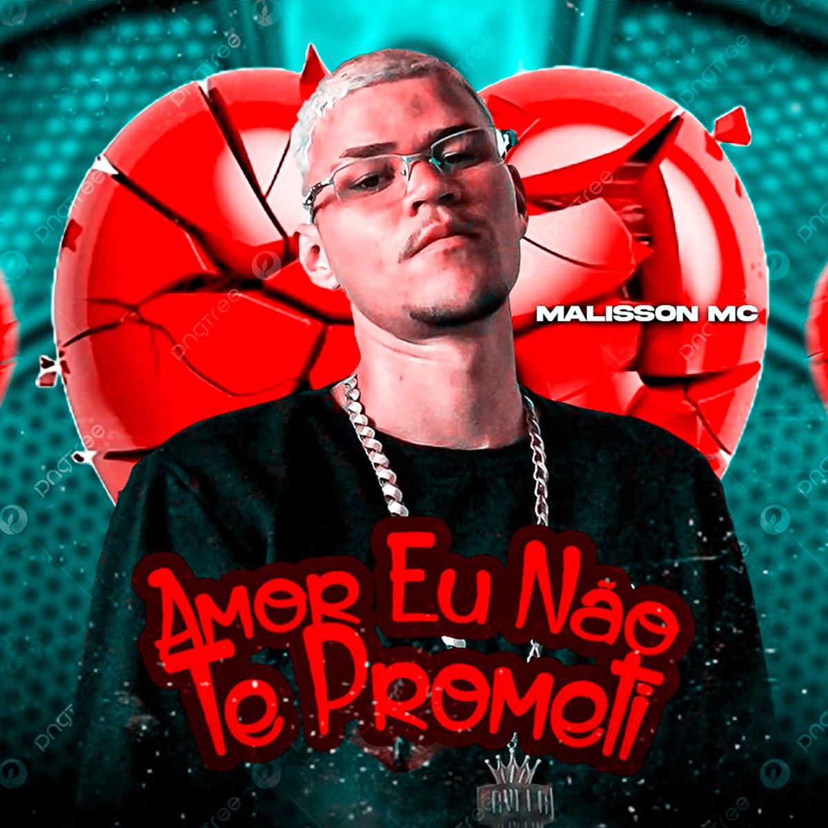 Amor Eu Não Te Prometi - Single by MALISSON MC album cover